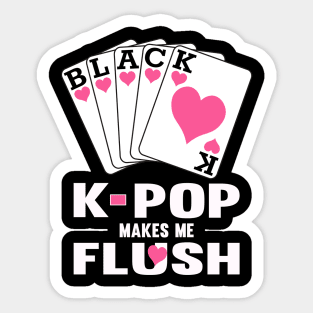 K-Pop Makes me flush, card hand in Black and Pink Sticker